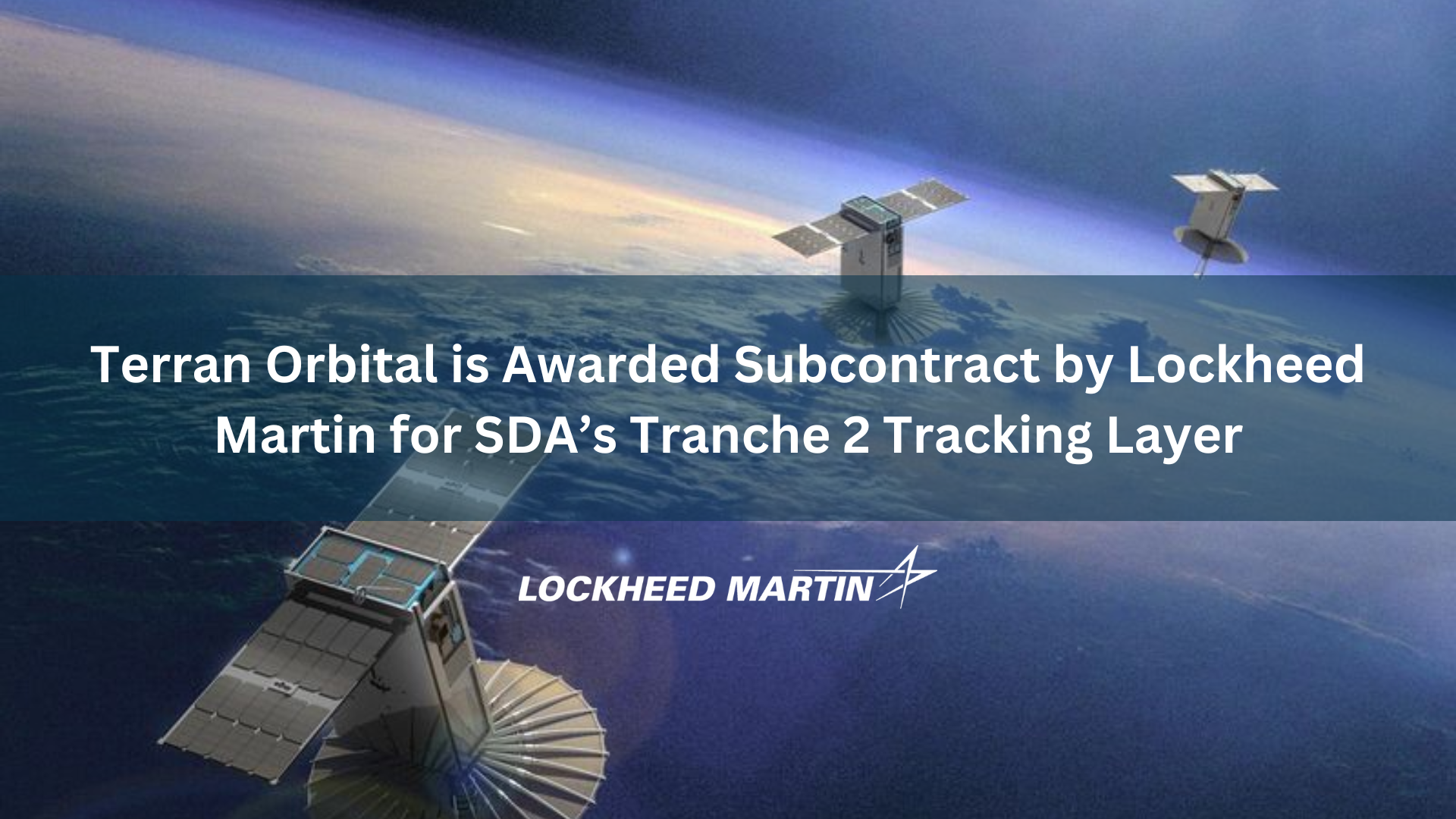 Terran Orbital Is Awarded Subcontract By Lockheed Martin For SDAs