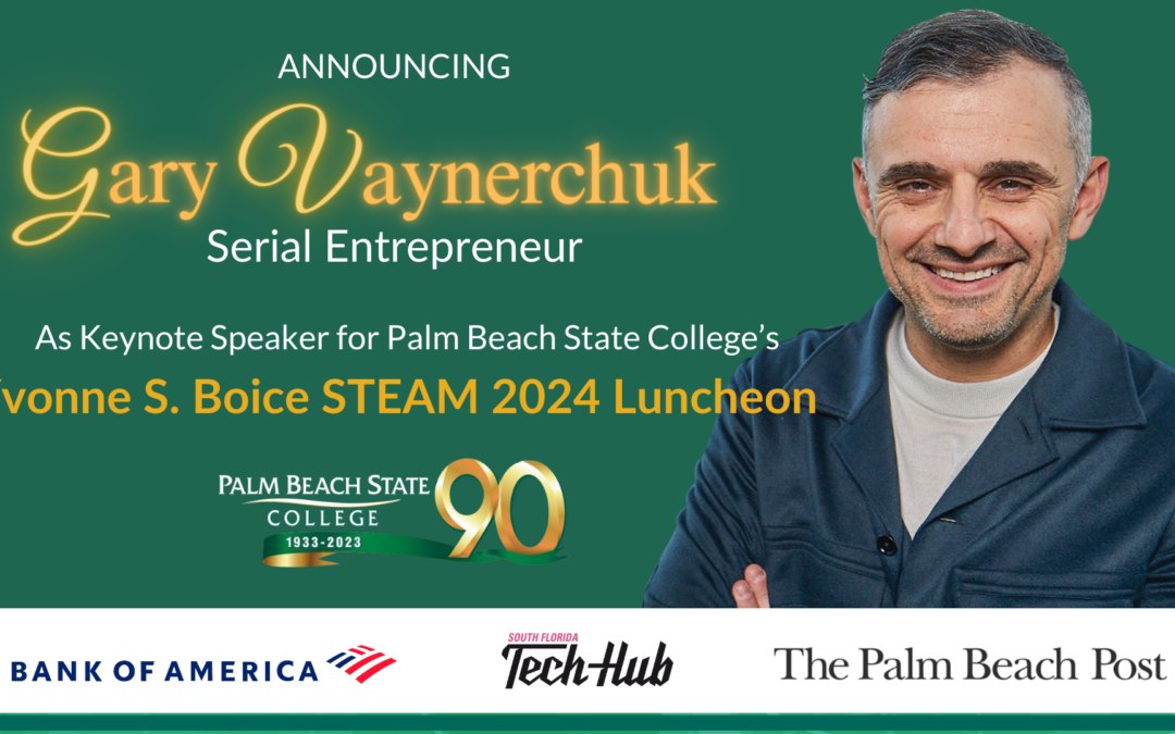 Gary Vaynerchuk is coming to West Palm Beach as keynote for PBSC Foundation STEAM luncheon