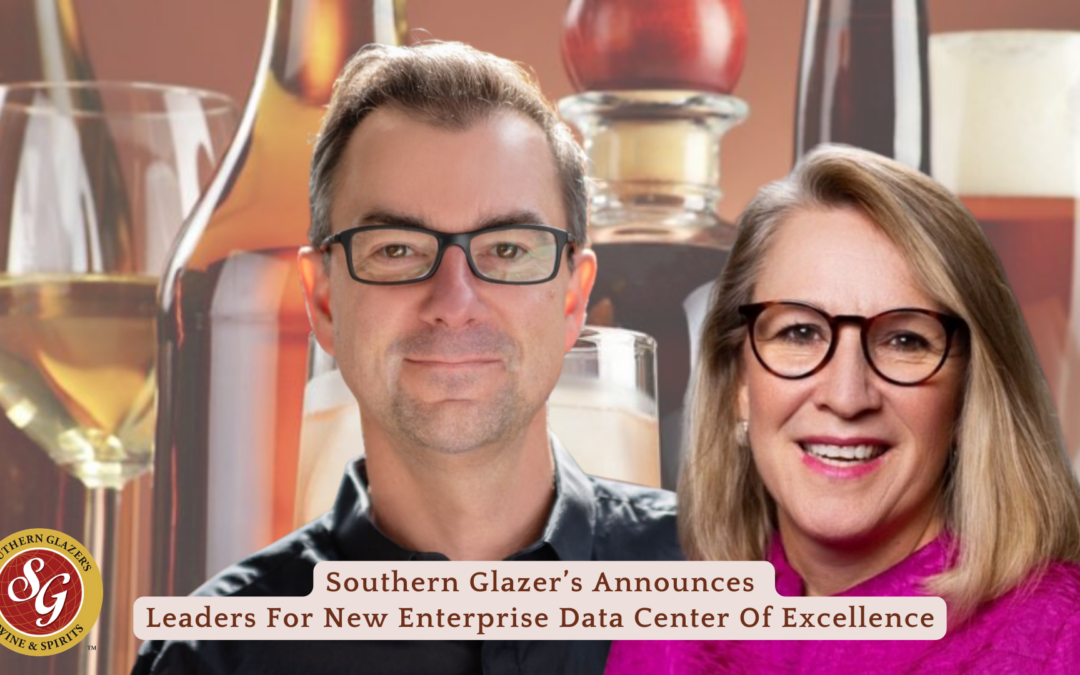 Southern Glazerâ€™s Wine & Spirits Announces Leaders For New Enterprise Data Center Of Excellence