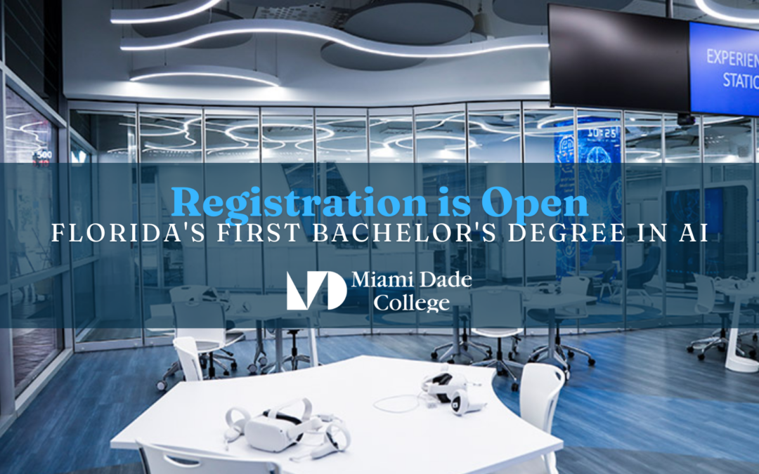 Registration is open for Florida’s first Bachelor’s degree in AI at Miami Dade College