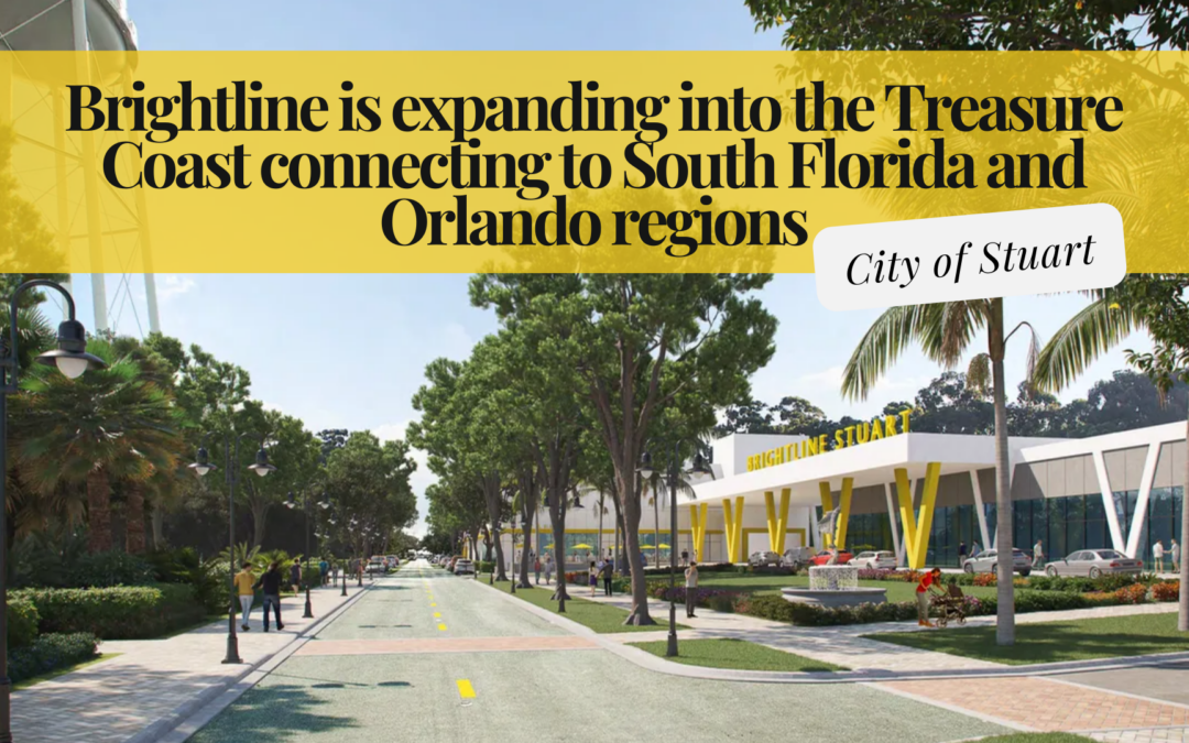 Brightline is expanding into the Treasure Coast connecting to South Florida and Orlando regions