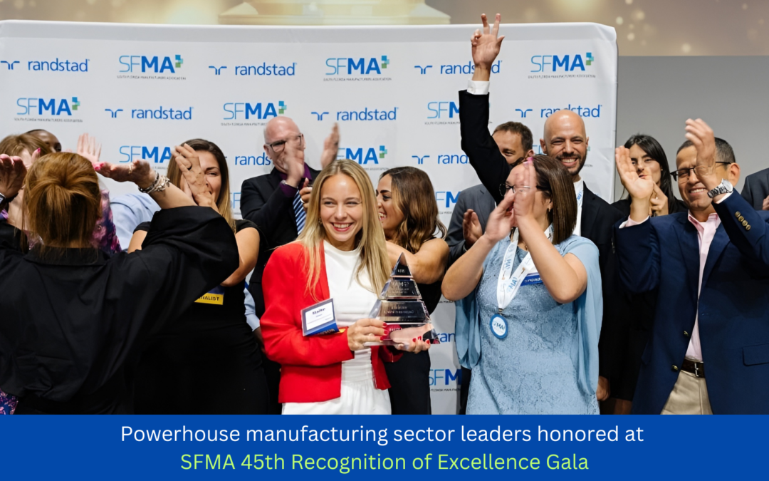 Powerhouse manufacturing sector leaders honored at SFMA 45th Recognition of Excellence Gala