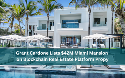 Grant Cardone Lists $42M Miami Mansion on Blockchain Real Estate Platform Propy