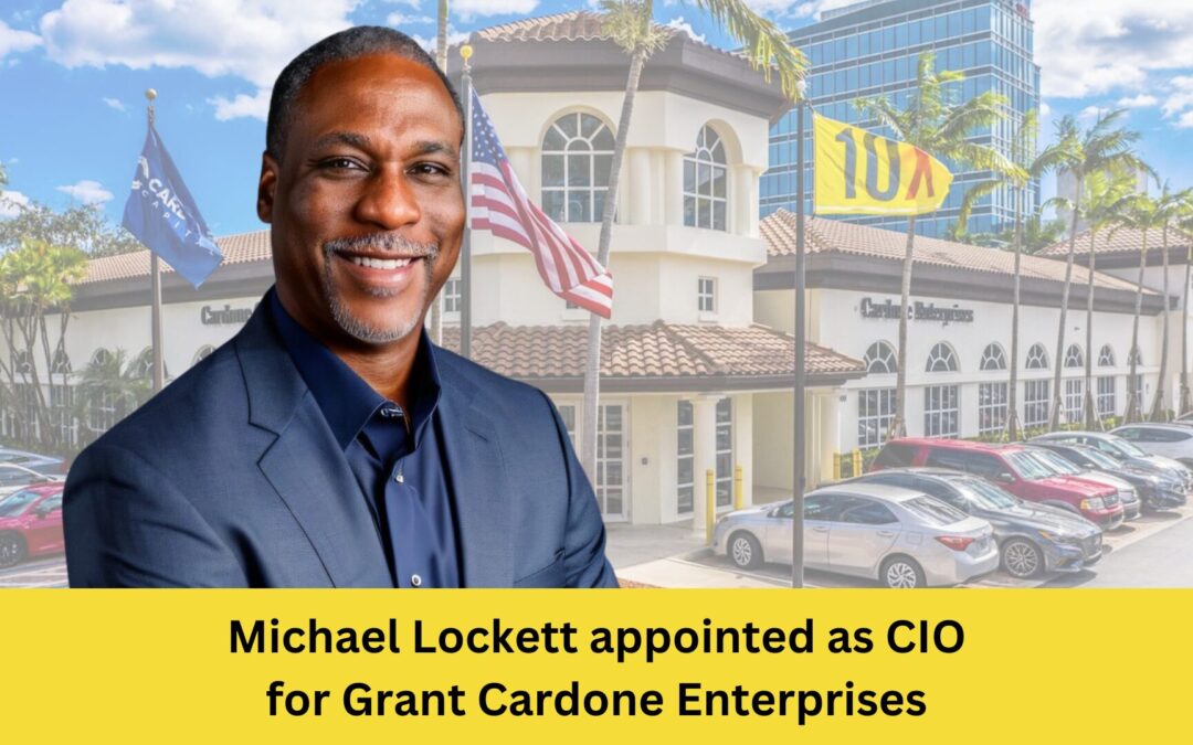 Michael Lockett appointed as CIO for Grant Cardone Enterprises