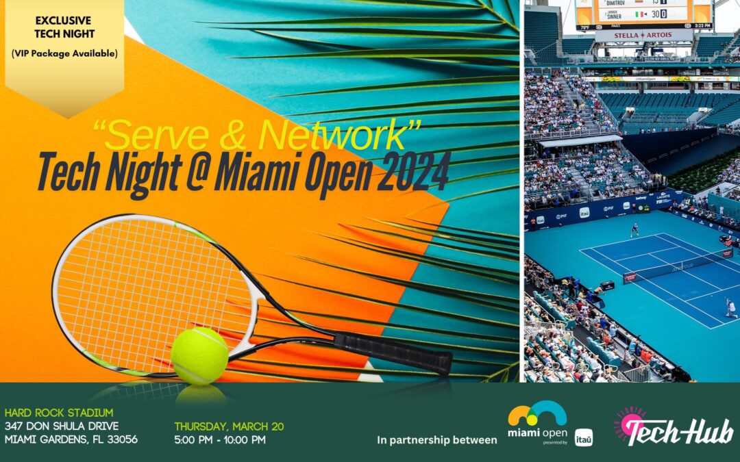 “Serve & Network” Tech Night @ Miami Open 2025 🎾